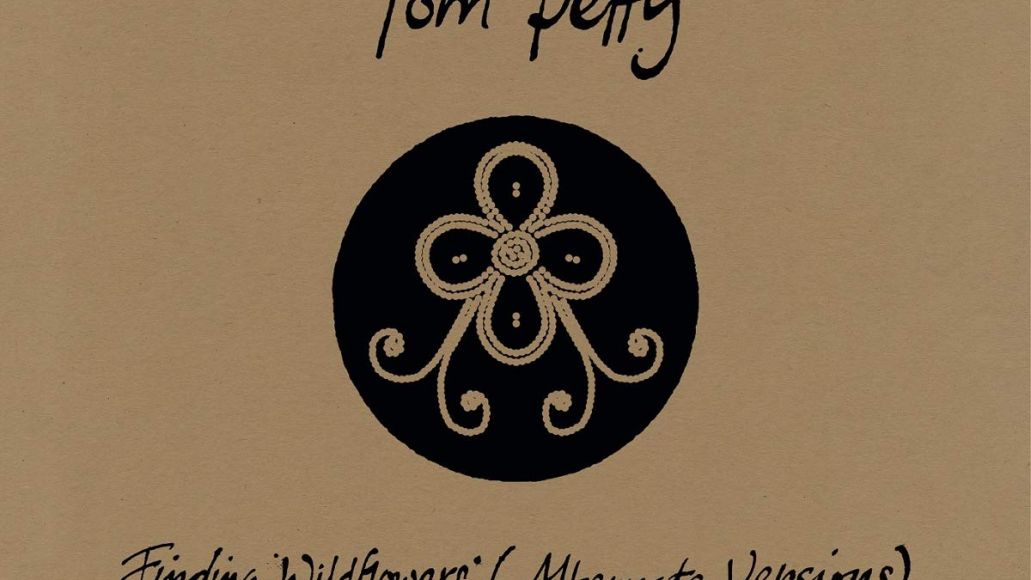 trouver des fleurs sauvages des versions alternatives de l'oeuvre Tom Petty Estate dévoile Finding Wildflowers (versions alternatives): Stream