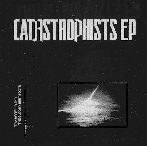 Couverture pour Tom Morello et les Bloody Beetroots' "Les Catastrophistes" EP.