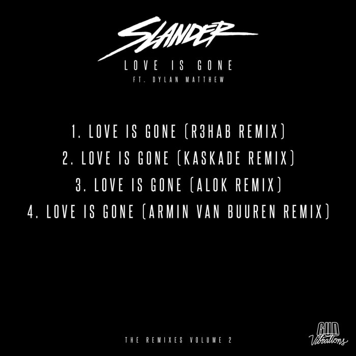 SLANDER et Dylan Matthew's "Love Is Gone Remixes Vol.  2" EP mettra en vedette R3hab, Kaskade, Alok et Armin van Buuren.