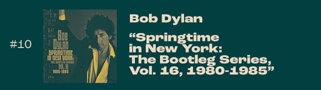Bob Dylan - Springtime in New York : The Bootleg Series, Vol.  16, 1980-1985